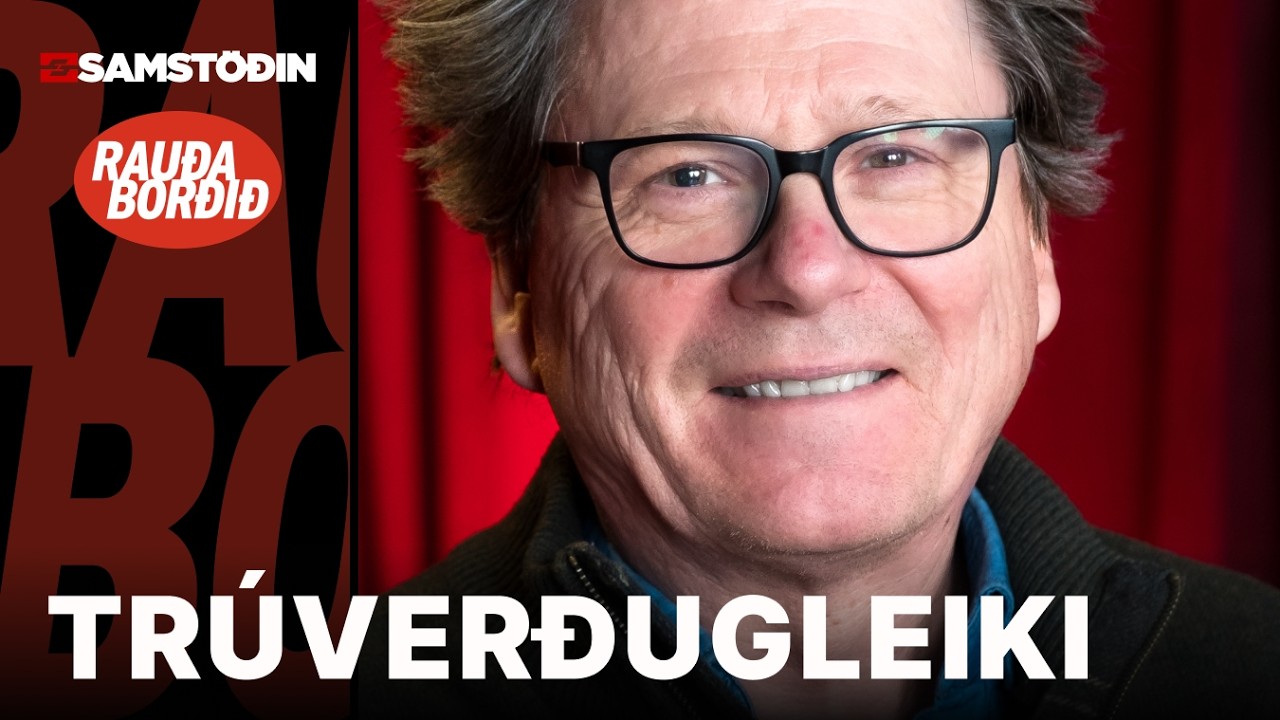 Rauða borðið 11. feb. - Trúverðugleiki