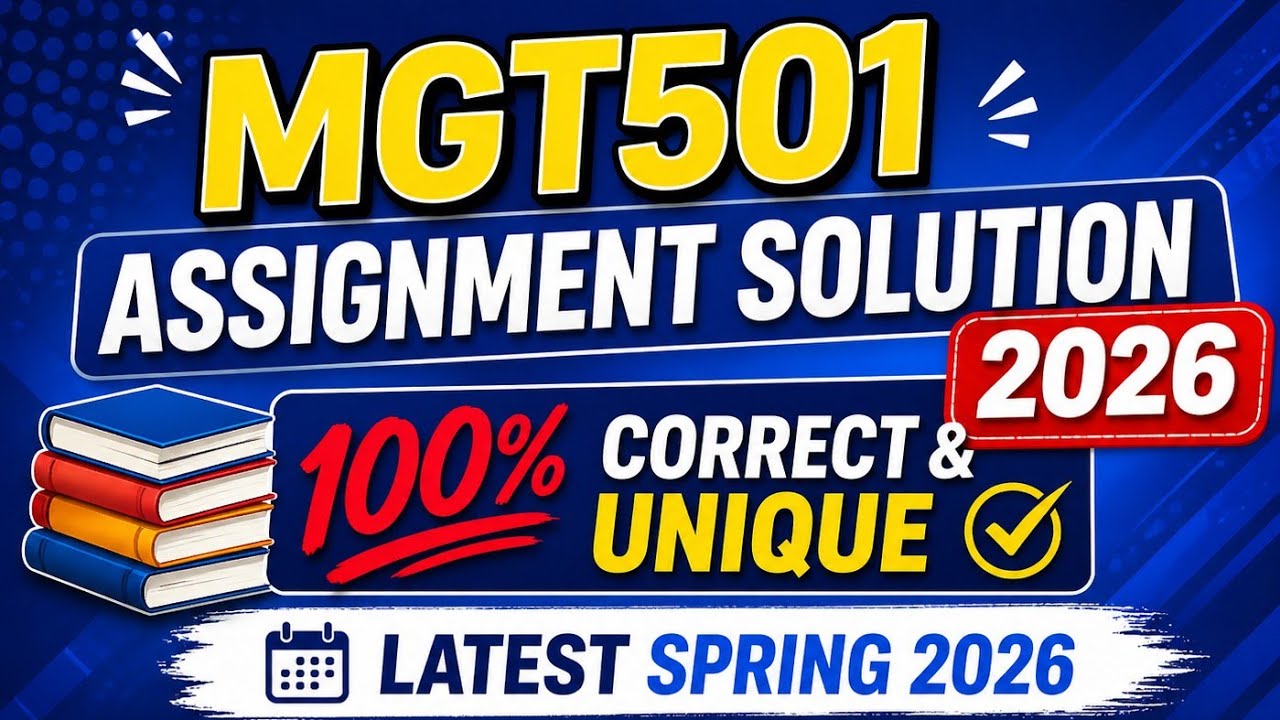 MGT501 Assignment Solution 2026 💯 Correct paid unique Contact 03426692724