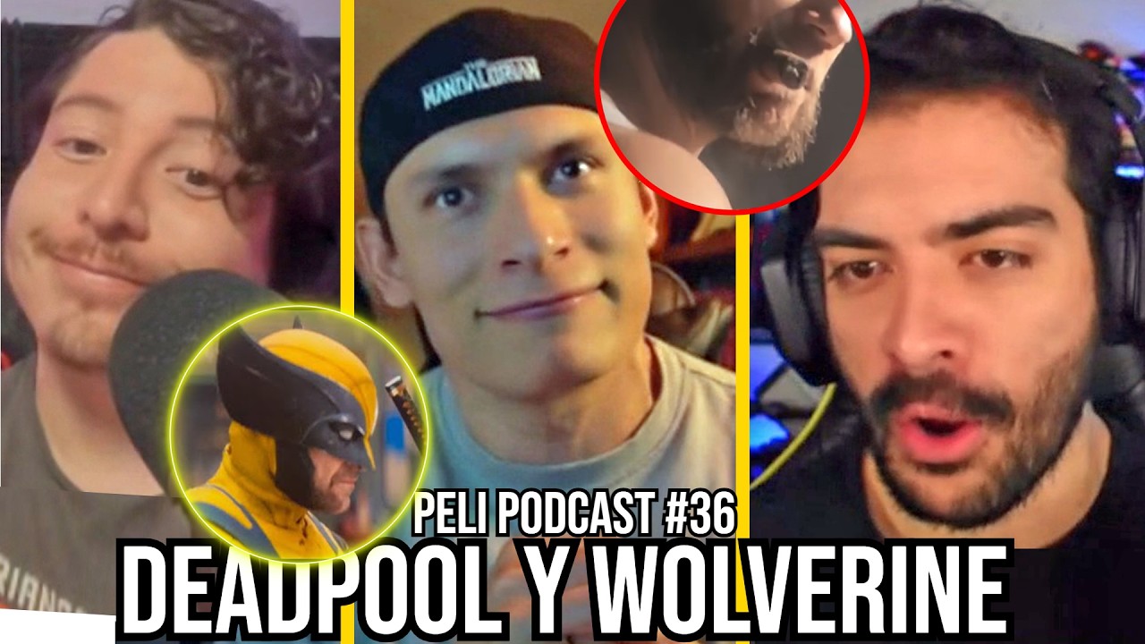 Peli Podcast 36 ft Dani Virgen, Imitandup | Deadpool y Wolverine análisis, referencias, spoilers