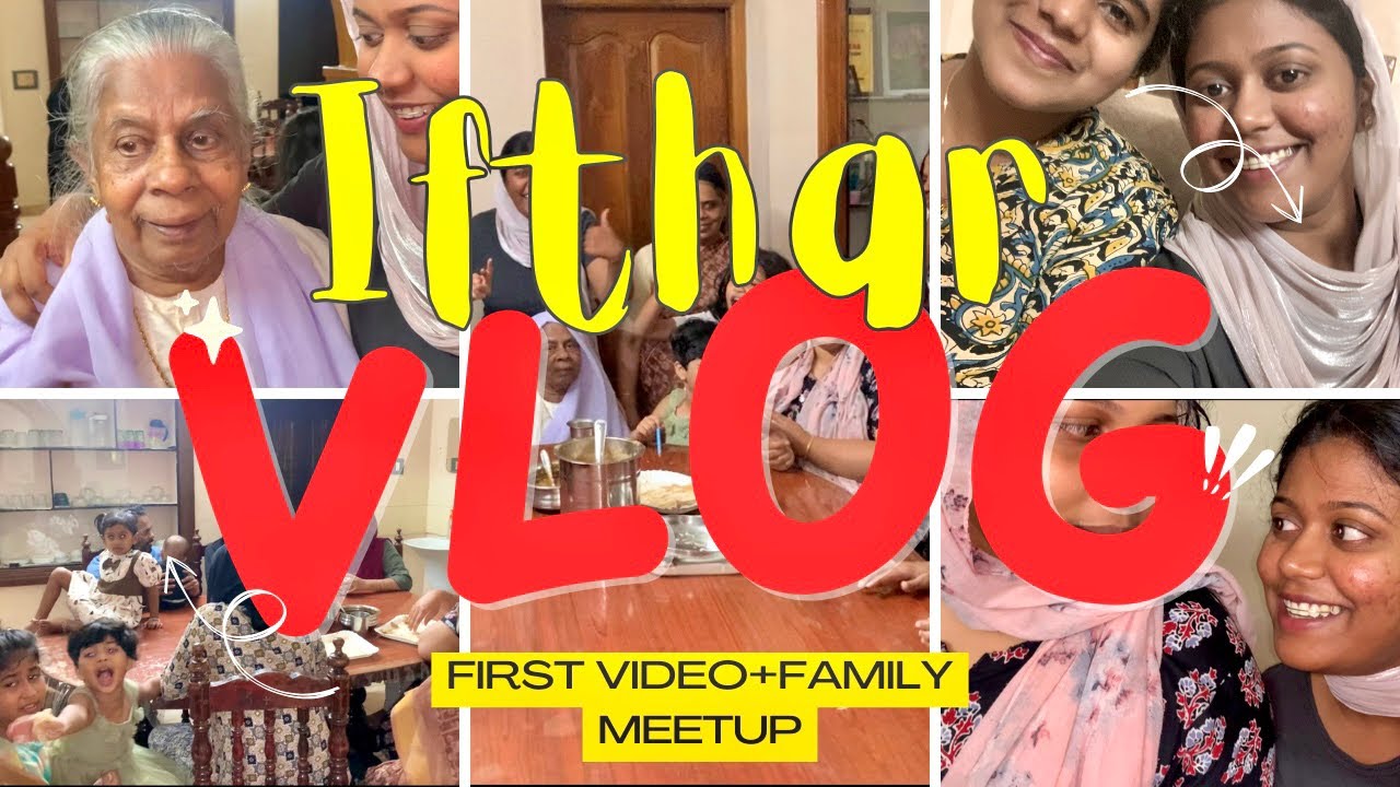 My first video🤩🥹😎+Ifthar family meet-up🥳😅😁