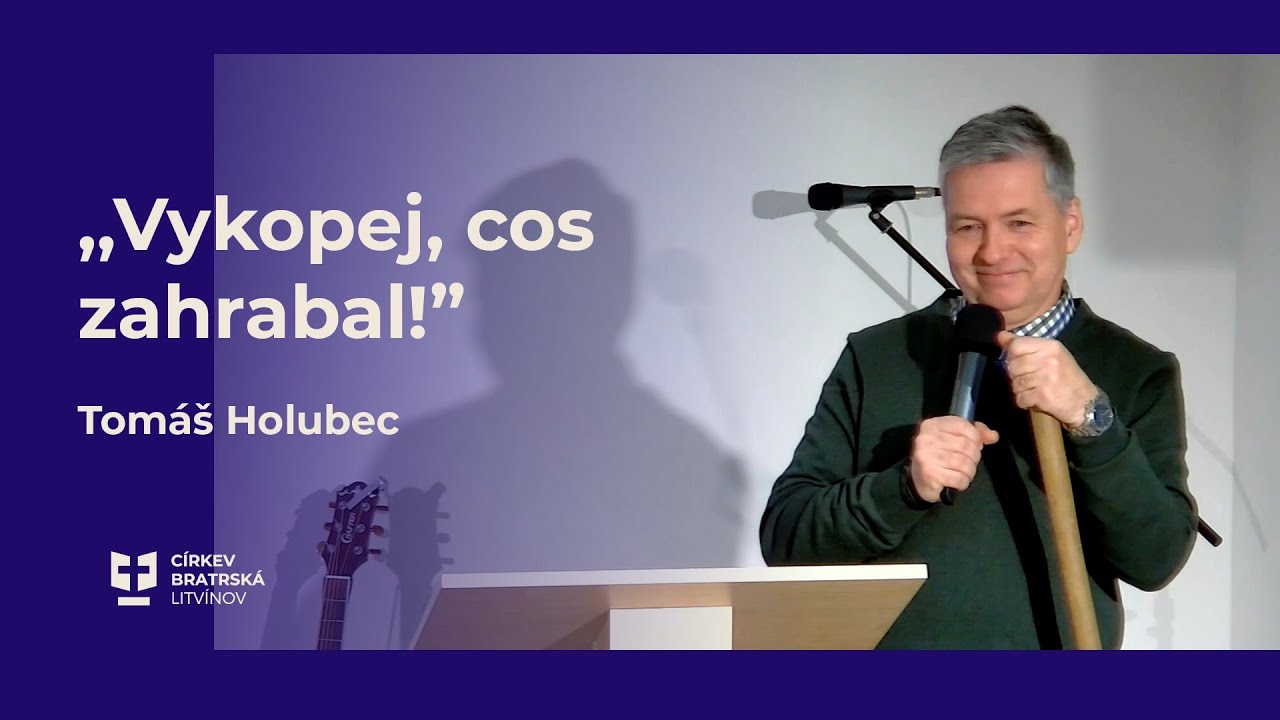,,Vykopej, cos zahrabal
