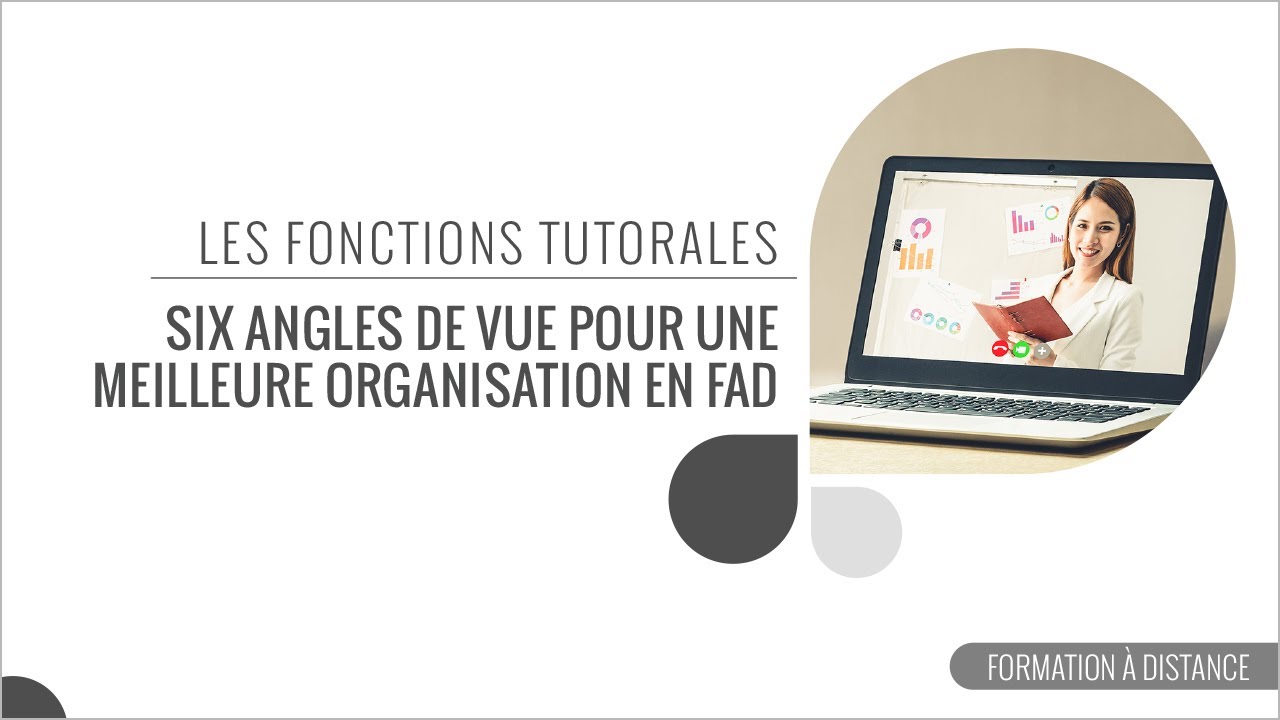 Les fonctions tutorales &ndash; Six angles de vue pour une meilleure organisation en FAD