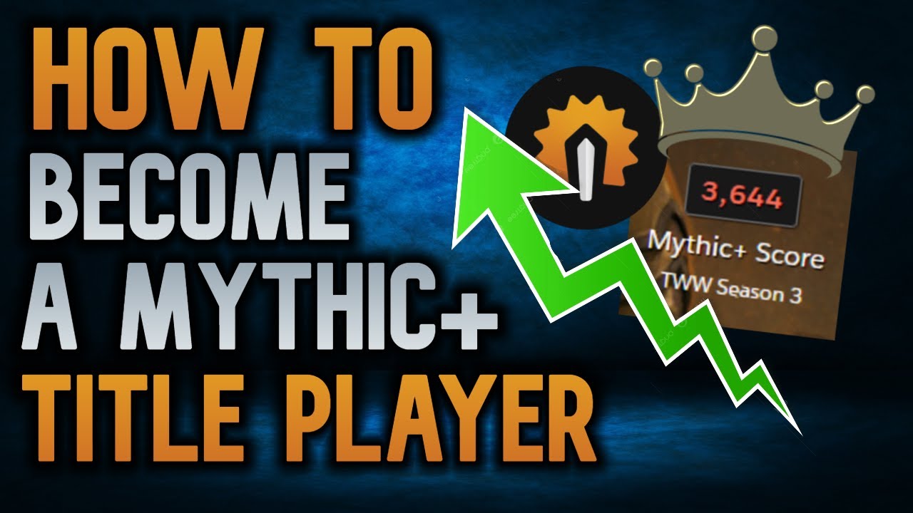 5 THINGS That Helped Me Become A Mythic+ TITLE Player