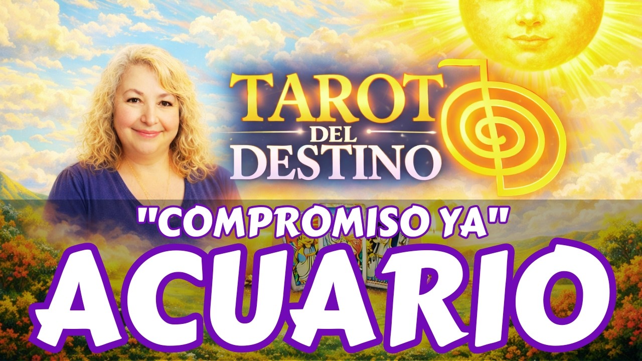 ACUARIO ♒ CONVERSACIÓN + COMPROMISO… VIDA NUEVA | Tarot del Destino #acuario
