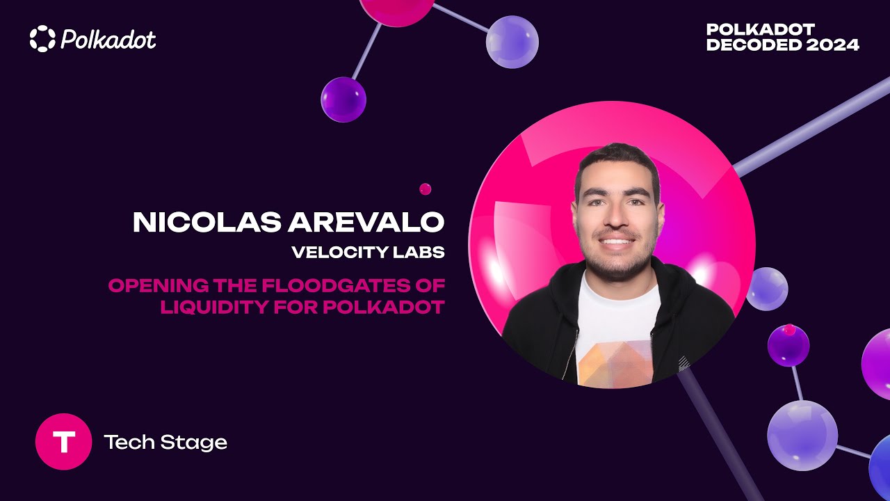 Polkadot Decoded 2024 - OPENING THE FLOODGATES OF LIQUIDITY FOR POLKADOT