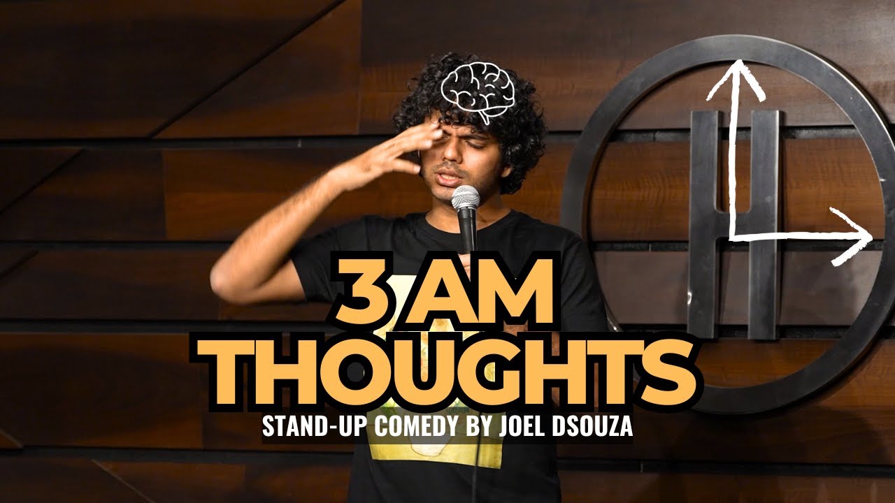 3 AM Thoughts | Stand-Up Comedy by Joel Dsouza