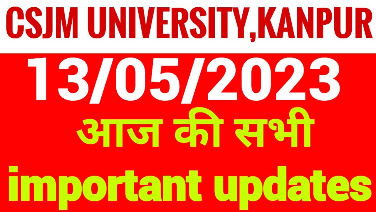 csjmu exam latest news today.csjm latest news.kanpur university latest news.csjmu kanpur.csjmu news.
