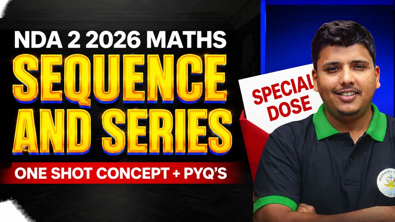 NDA 2 2026 Maths | Sequence and Series One Shot | Concept + PYQ's | NDA 2 2026 Parveen Sir