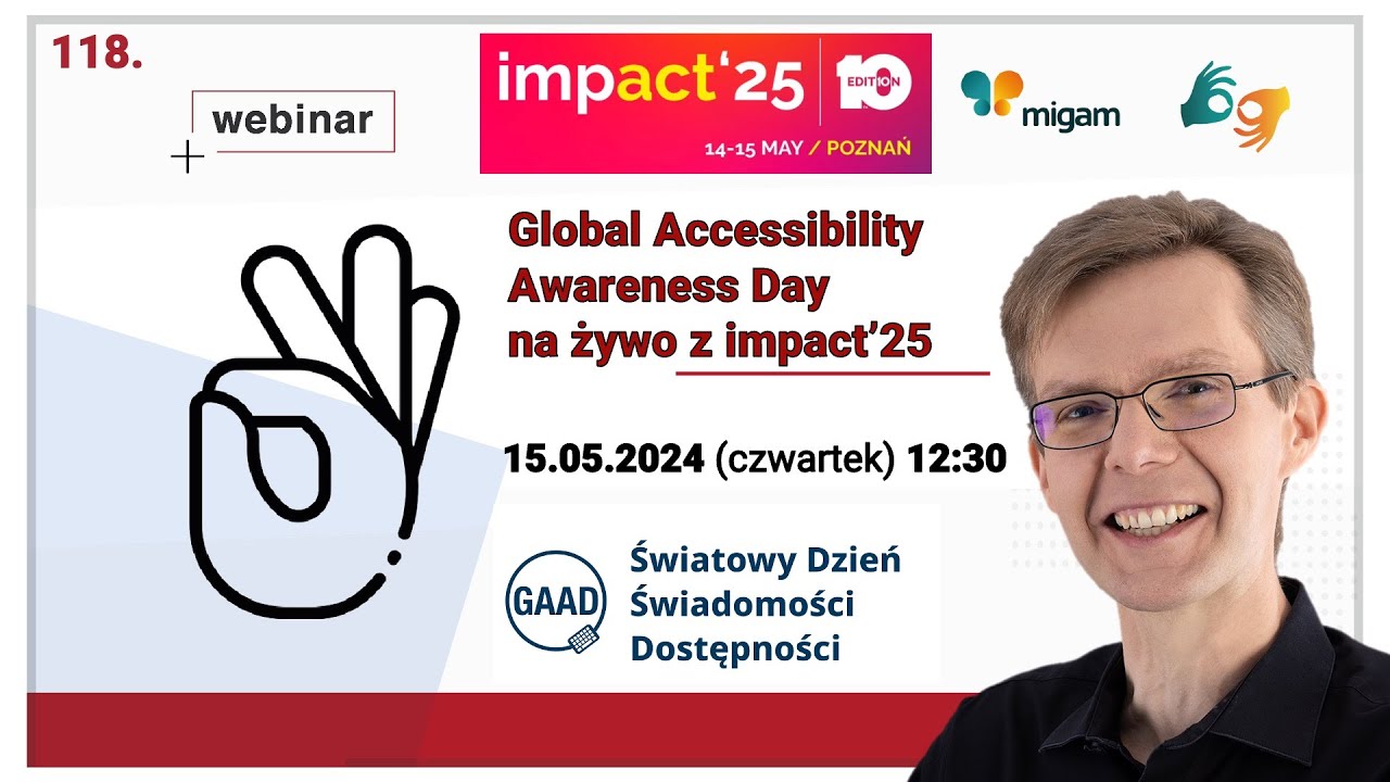 Global Accessibility Awareness Dayna żywo z impact’25 webinar Migam o Dostępności