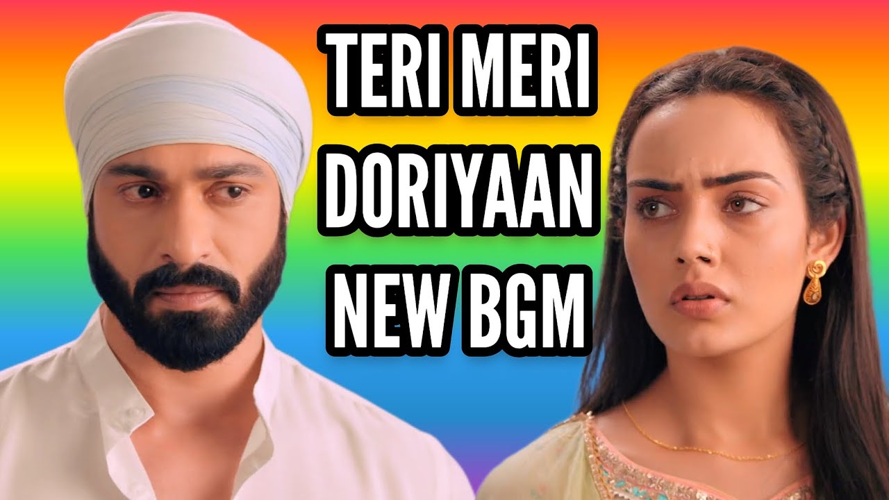 Teri Meri Doriyaan New BGM | Ep 102