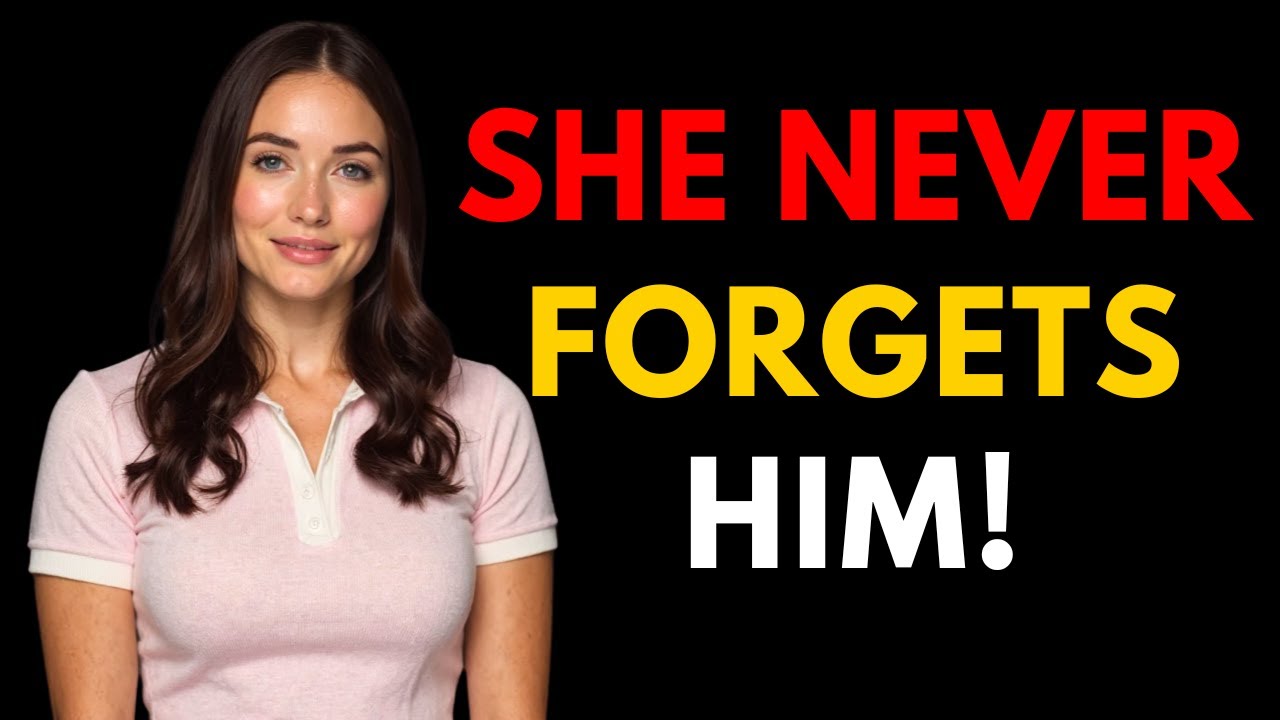 Women Never Forget The Man Who Does These 5 Things | Female Psychology