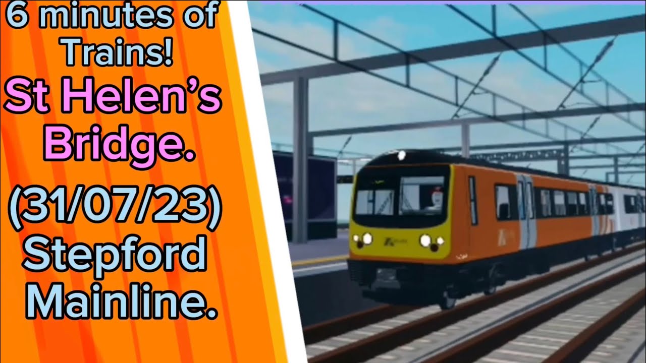 Trains at St Helen’s Bridge. (SHB) (Stepford Mainline)