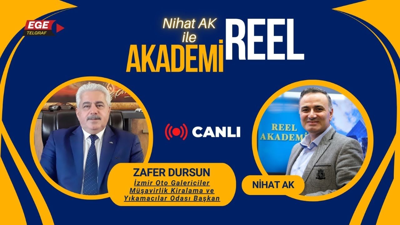 REEL AKADEMİ - KONUK: ZAFER DURSUN - İZMİR OTO GALERİCİLER M&Uuml;ŞAVİRLİK KİRALAMA  OD. BŞK.