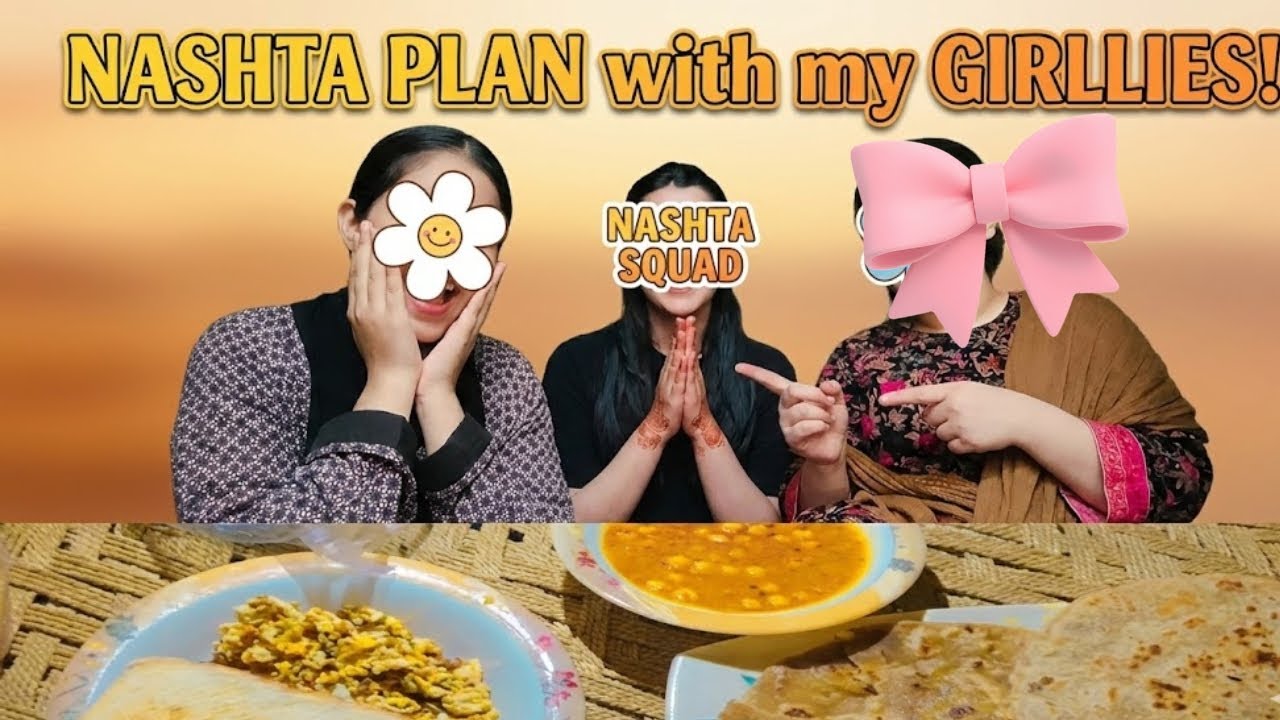 Nashta plan with my baddies|Api ka new duppata Jala diya😭