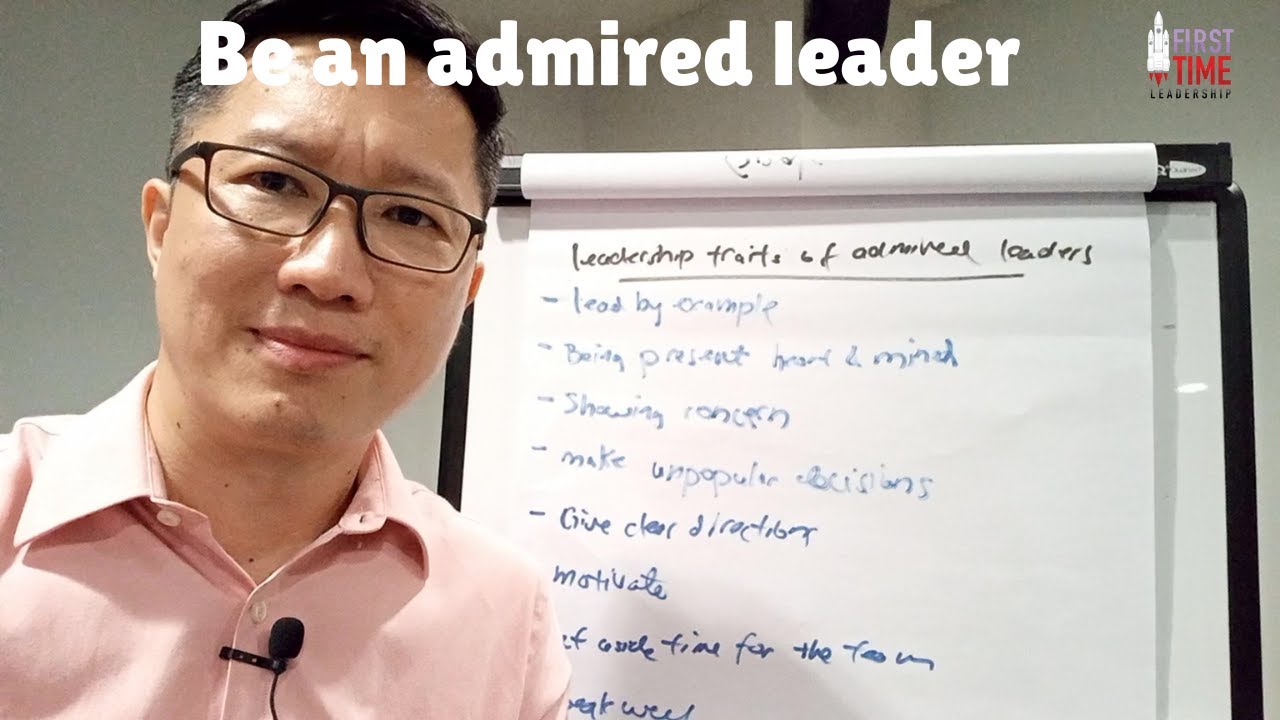 Be an admired leader