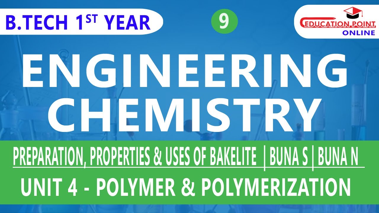 Lec 9 | Preparation, Properties & Uses of Bakelite | Urea Formaldehyde | Buna S | Buna N