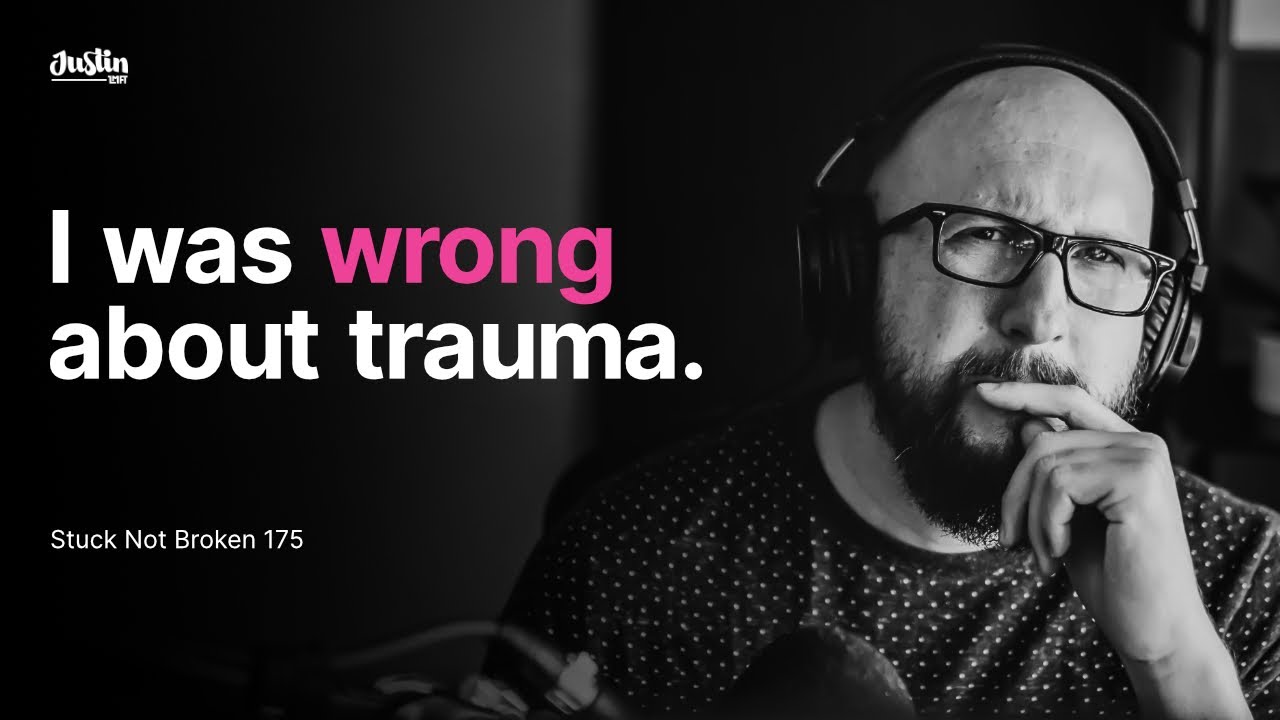 I'm a Therapist and I was Wrong About Trauma Recovery / SNB175
