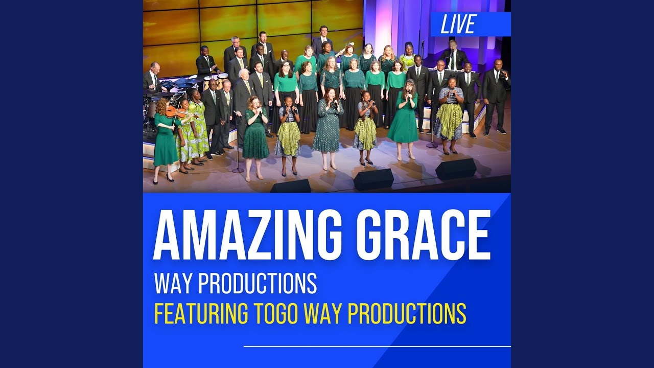 Amazing Grace (Live) (feat. Togo Way Productions)