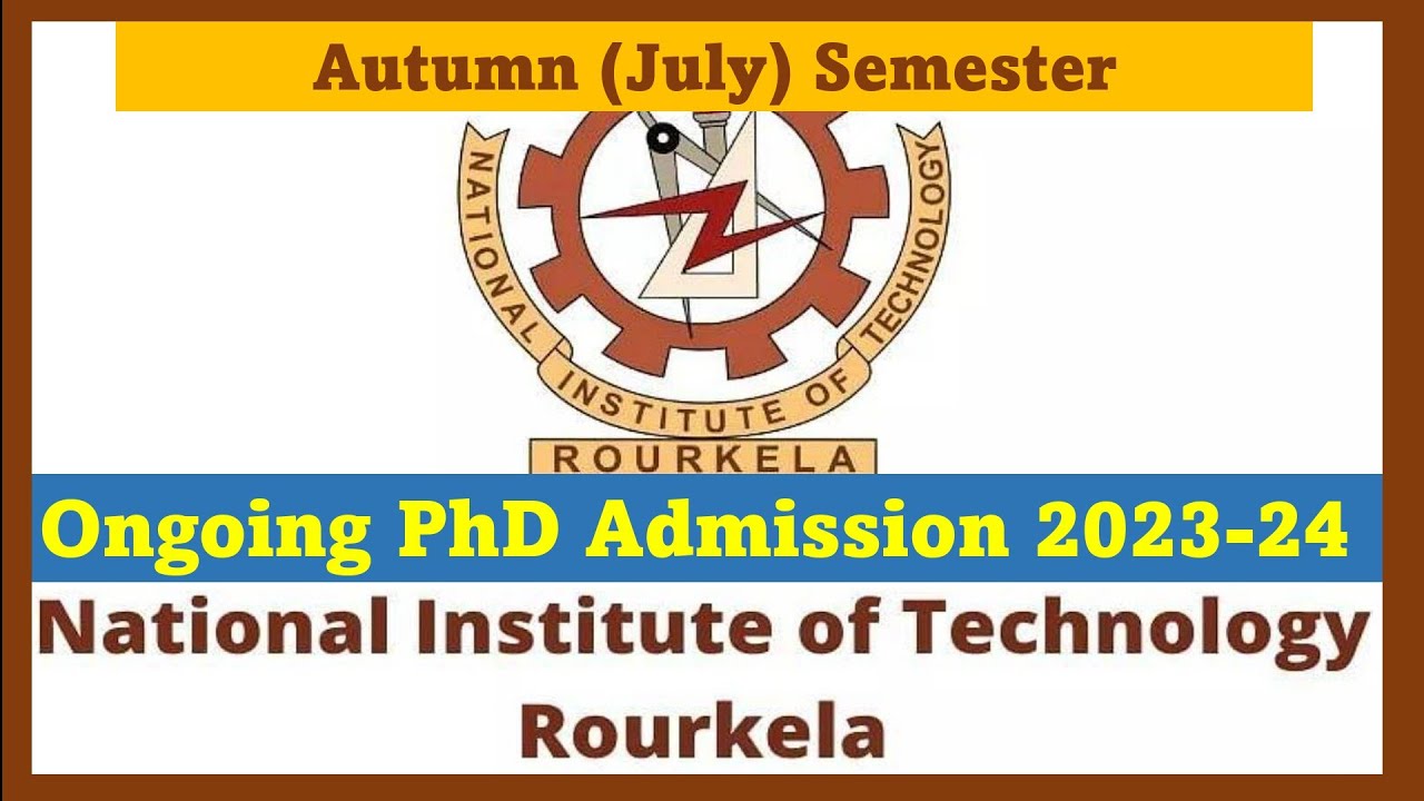 NIT PhD Admission 2023 // NIT Rourkela // Odisha