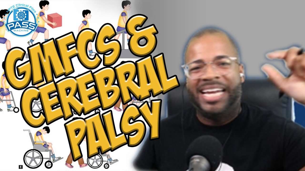 NPTE Practice Questions: GMFCS & Cerebral Palsy