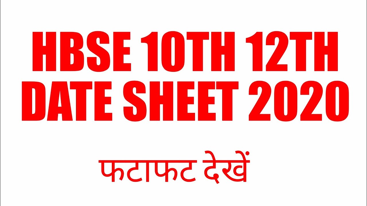 HBSE 10TH 12TH DATE SHEET 2020 hbse 10th class date sheet 2020 hbse 12th class date sheet 2020