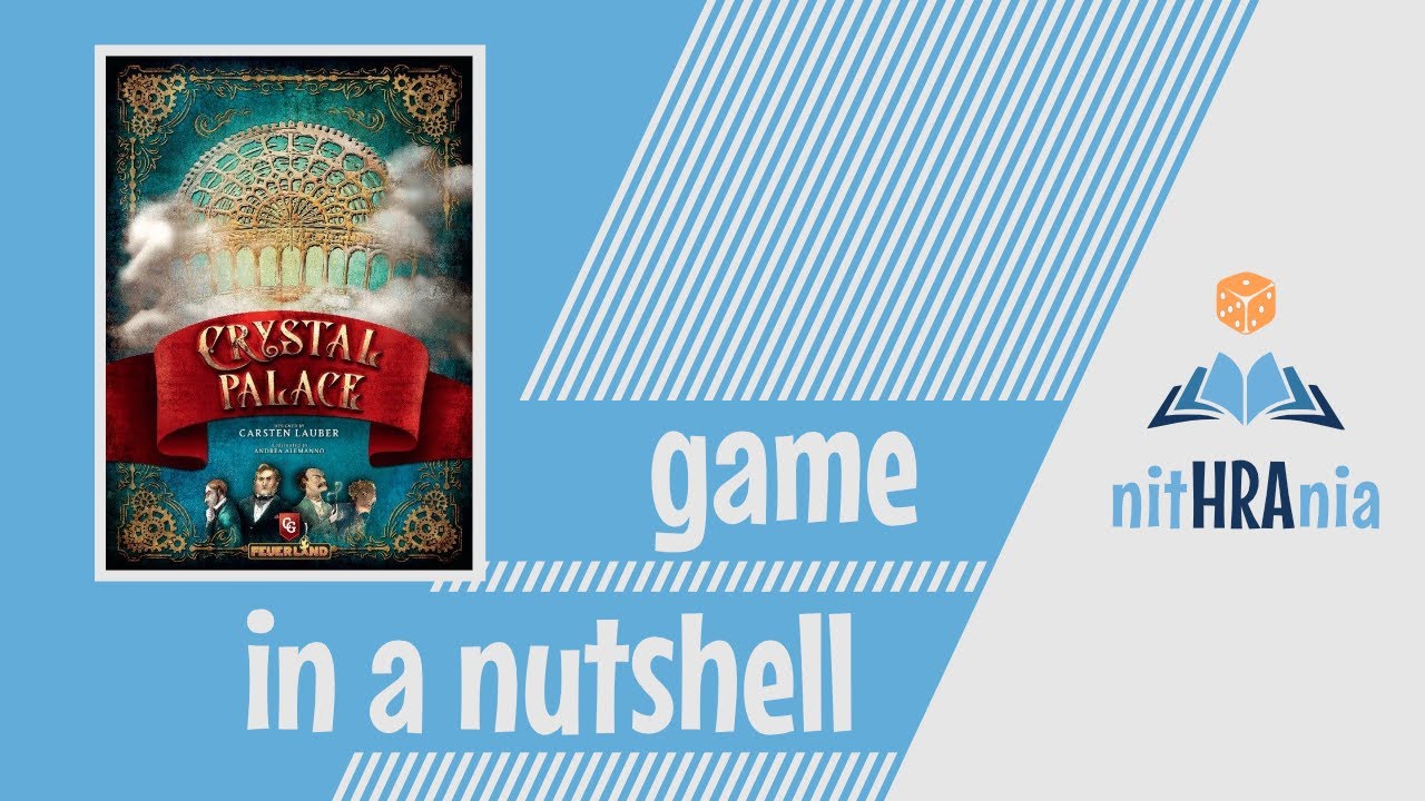 Game in a Nutshell - Crystal Palace (how to play)