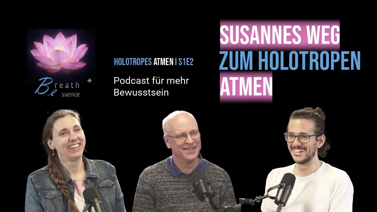 Susannes Weg zum Holotropen Atmen | S1E2