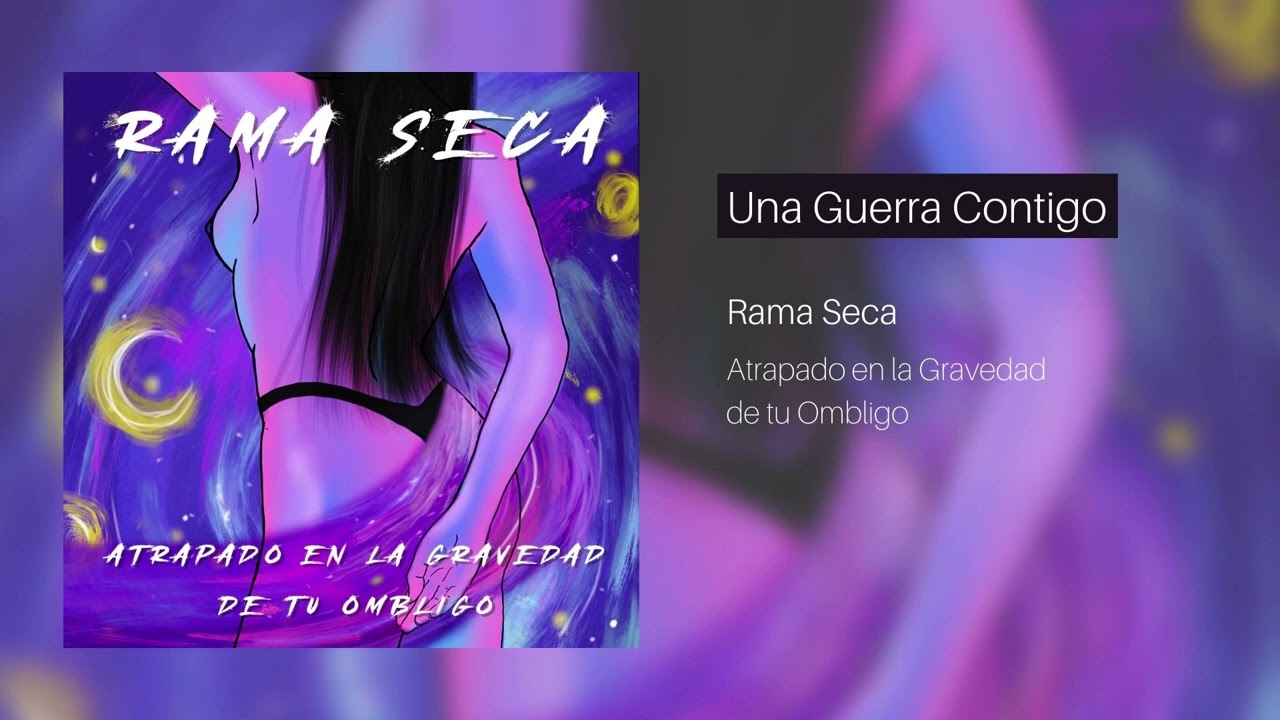 RAMA SECA - Una Guerra Contigo