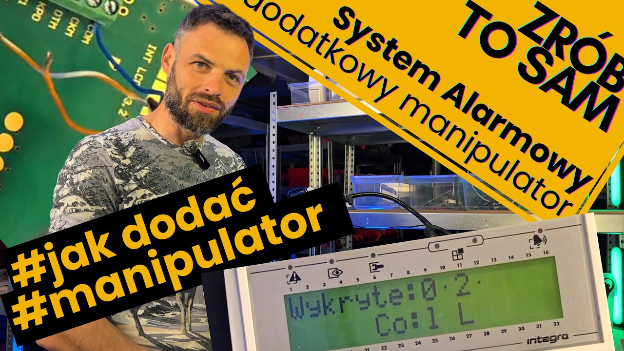 #15 Jak dodać kolejny manipulator? Identyfikacja DIY System Alarmowy Zrób to SAM