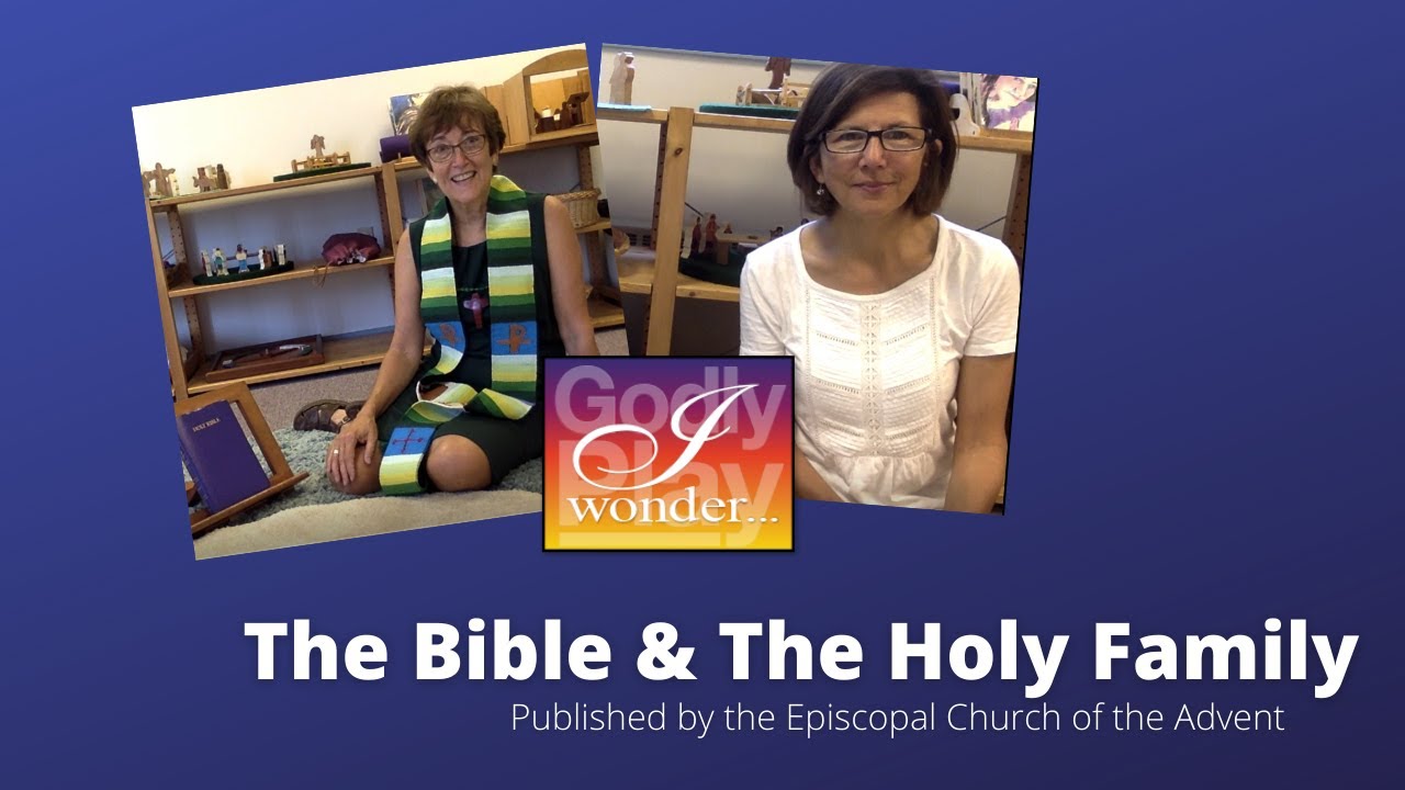 Godly Play - The Bible & The Holy Family