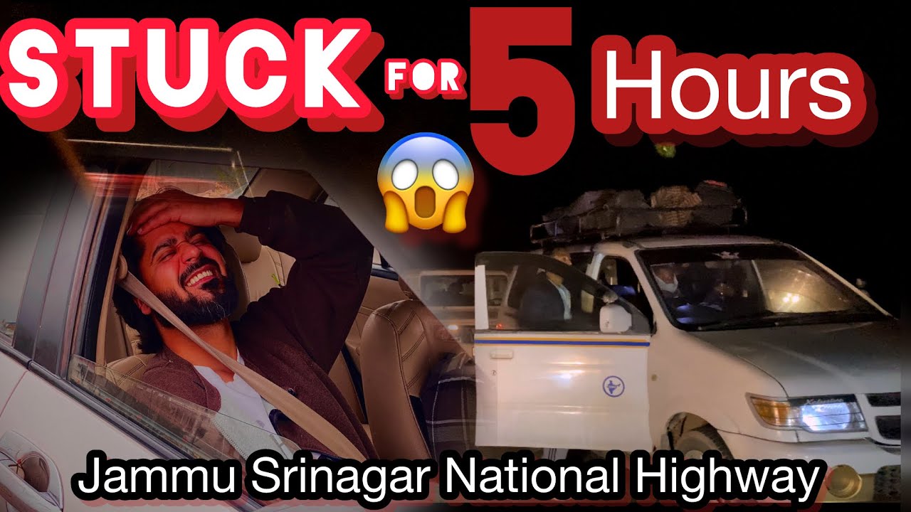 Night Travel🚘Stucked for 5 Hours❌on Jammu Srinagar National Highway🤦‍♂️