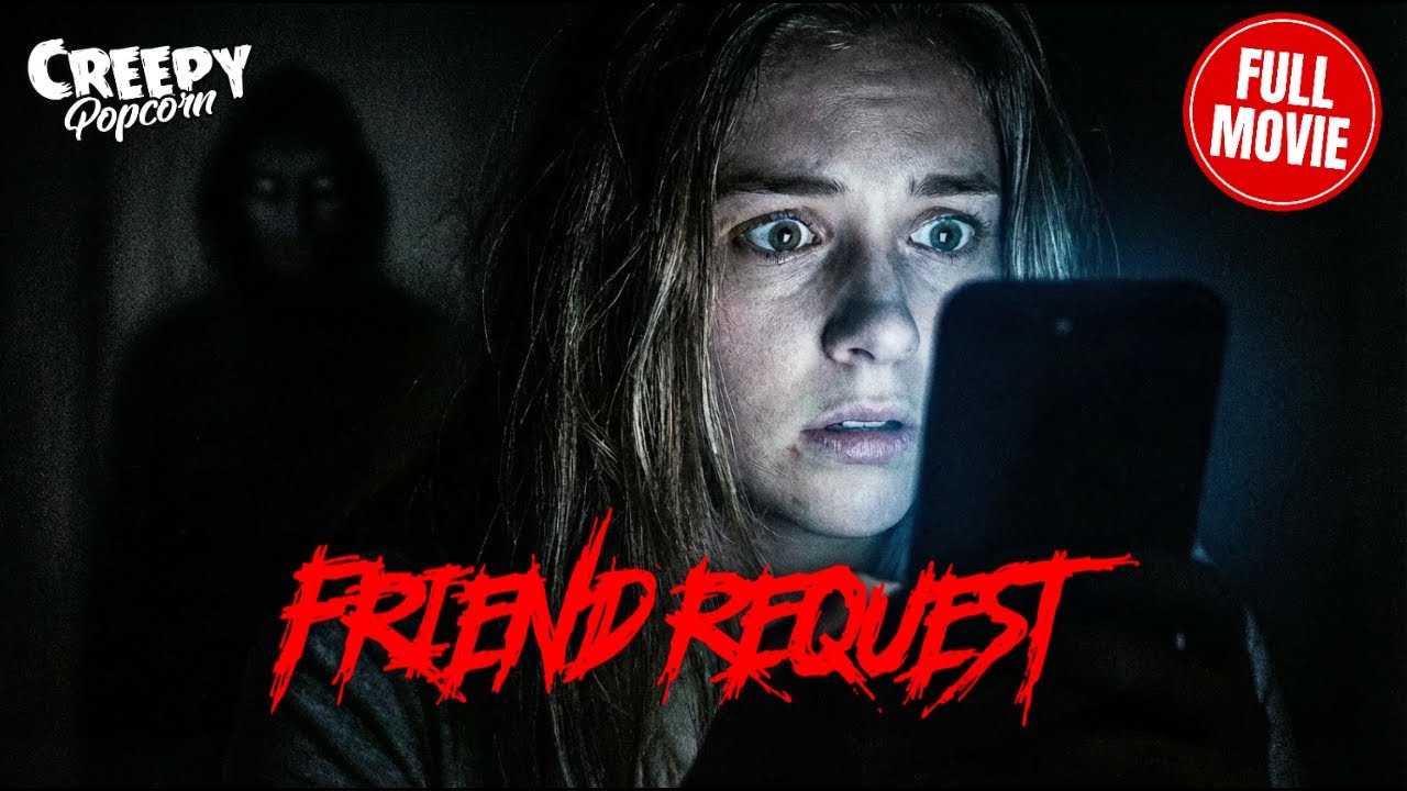 FRIEND REQUEST | FULL HORROR MOVIE | SUSPENSE THRILLER | CREEPY POPCORN