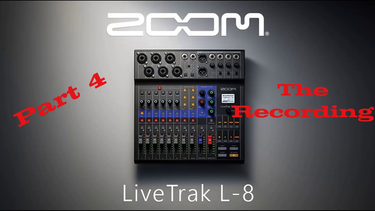 ZOOM LIVETRAK L 8 (part 4)