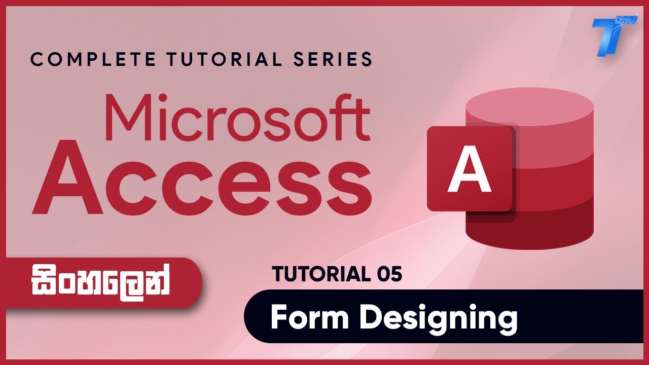 Access Sinhala - Tutorial 05 | Form Designing | TechStreet