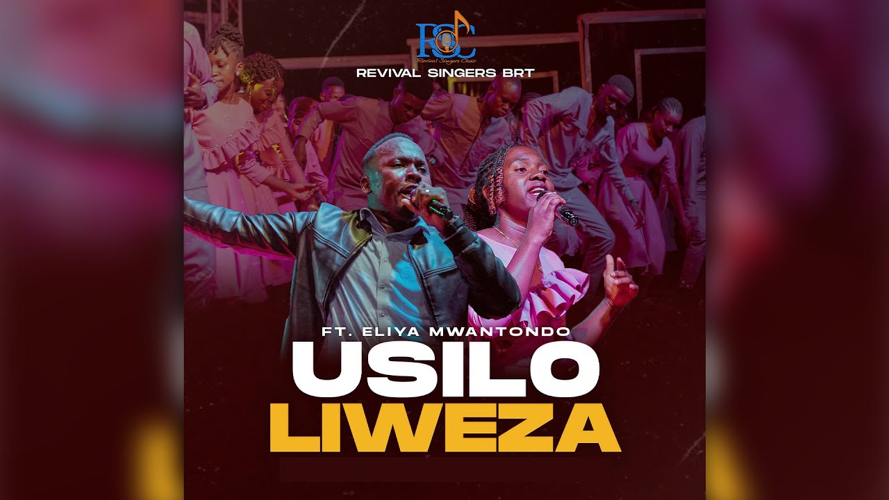Revival Singers Choir BRT Ft. Eliya Mwantondo - USILOLIWEZA ( Live Music Video )