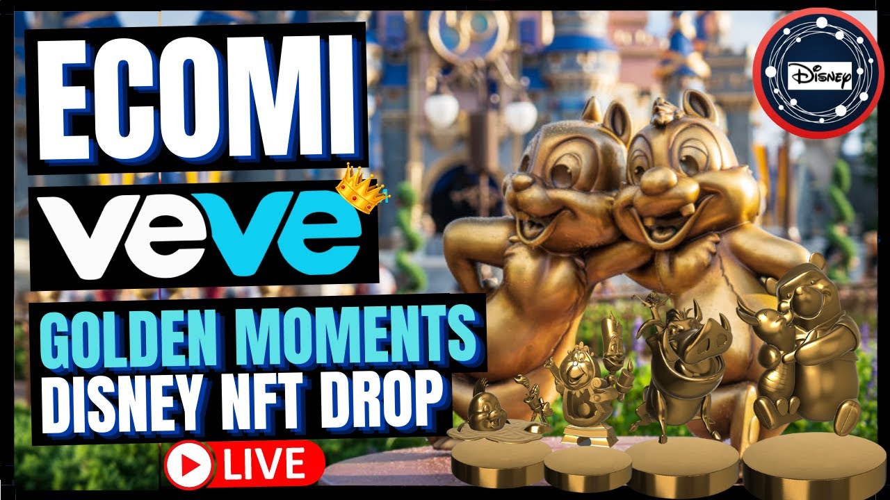 Ecomi / Veve - Disney Golden Moments NFT Drop Day Live!