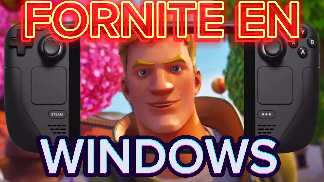 JUEGA FORNITE EN STEAM DECK CON WINDOWS INSTALACION Y SOLUCION DE PROBLEMAS CON EL PANEL DE CONTROL