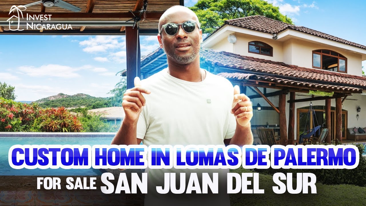 Custom Home for Sale in Lomas de Palermo, San Juan del Sur | Nicaragua Real Estate Property Tour