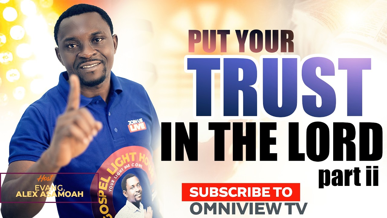 LIVE NOW 🔴PUT YOUR TRUST IN THE LORD PART II // EVANGELIST ALEX ASAMOAH #trending #shorts #fyp