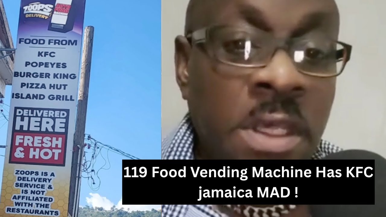 119 Vending Machine Has KFC Jamaica MAD!