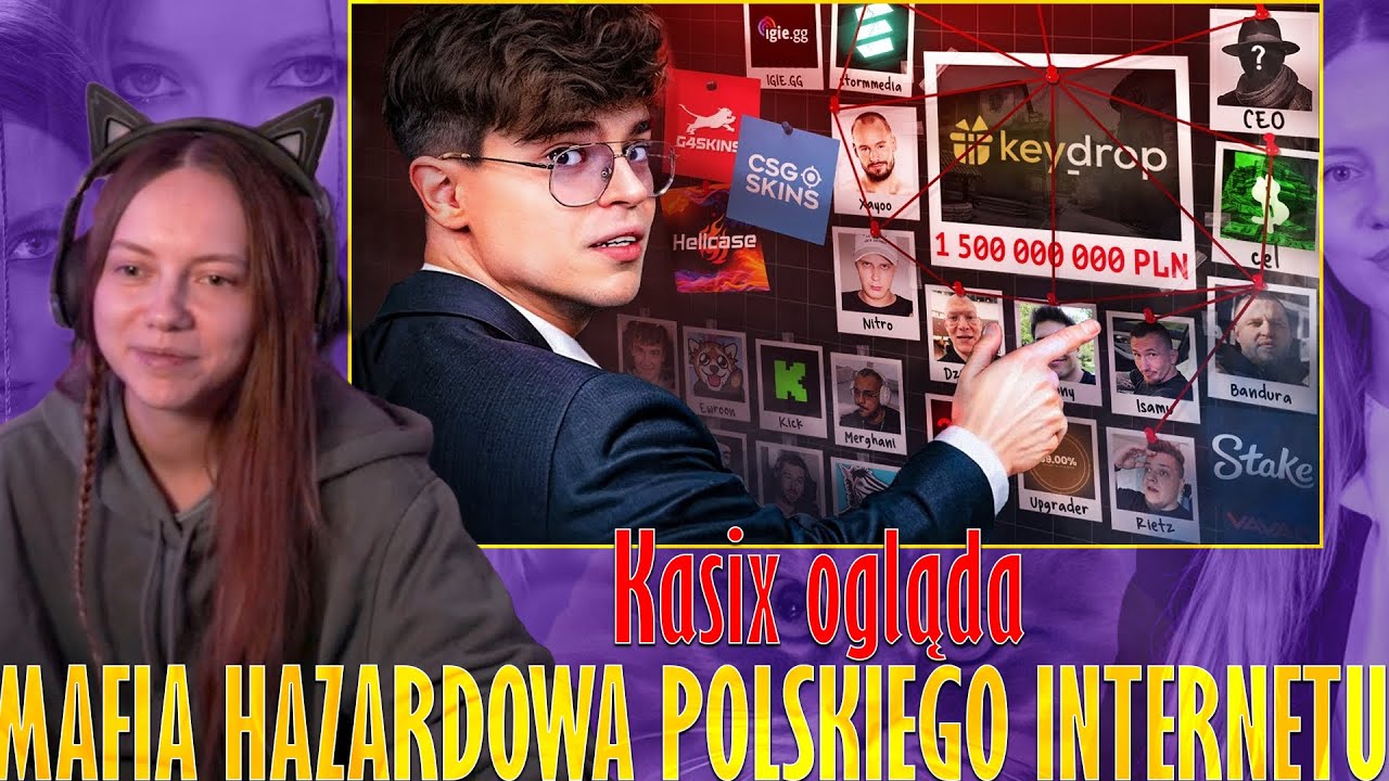 Kasix ogląda MAFIA HAZARDOWA POLSKIEGO INTERNETU 