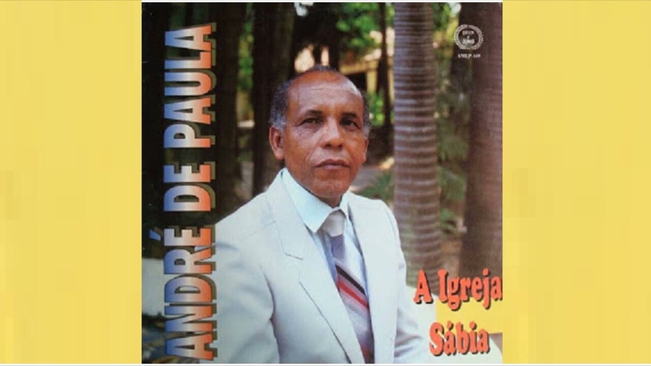 André de Paula - A Igreja Sábia - LP Completo