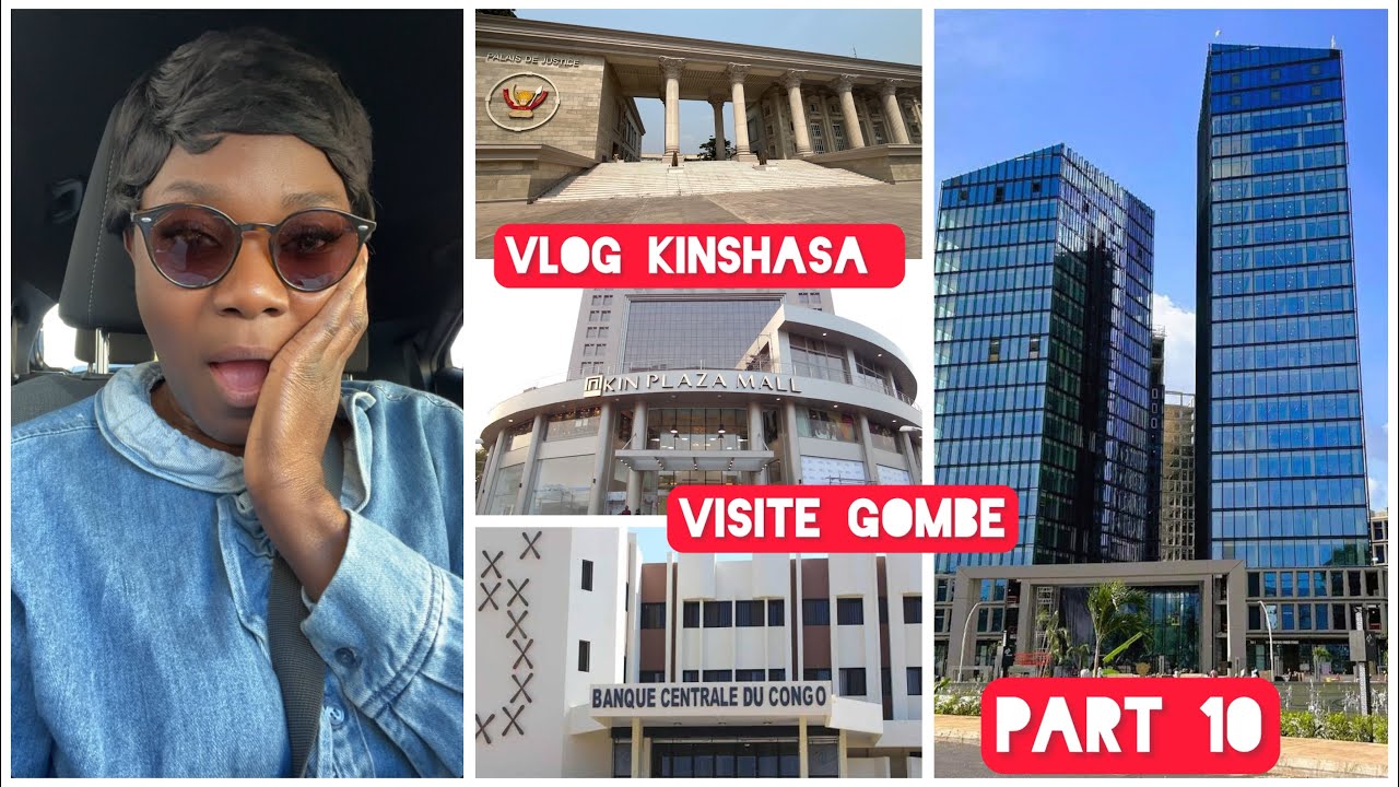 Vlog Kinshasa- Visite Gombe