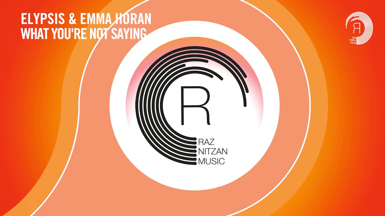 VOCAL TRANCE: Elypsis & Aluna Honor - What You're Not Saying (RNM) + LYRICS ​