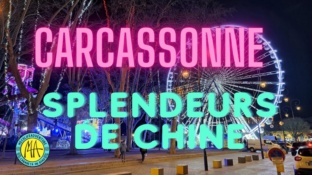 🌲Carcassone   Splendeurs de Chine-Céret 🚐 🇫🇷