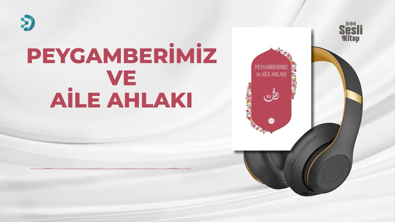 Peygamberimiz ve Aile Ahlakı - Sesli Kitap