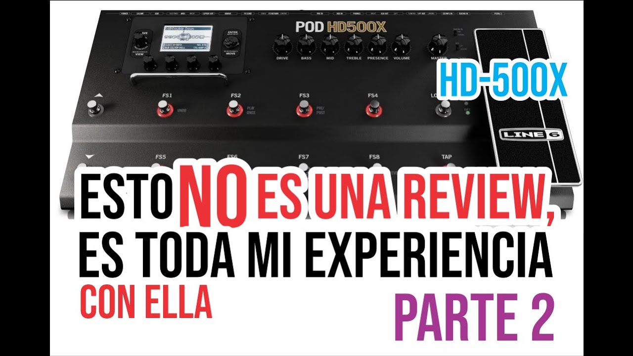 Line 6 HD 500X Lo que nadie te explica (parte 2)