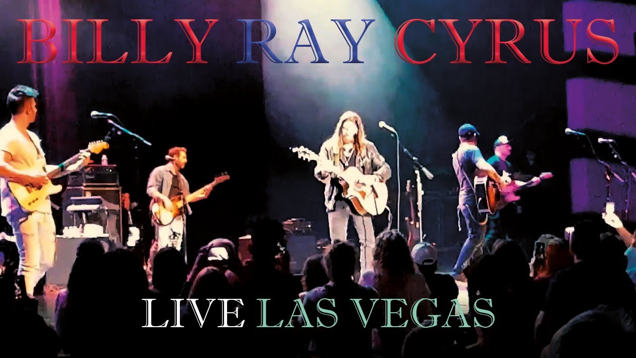 BILLY RAY CYRUS live in Las Vegas achy breaky heart & words by heart