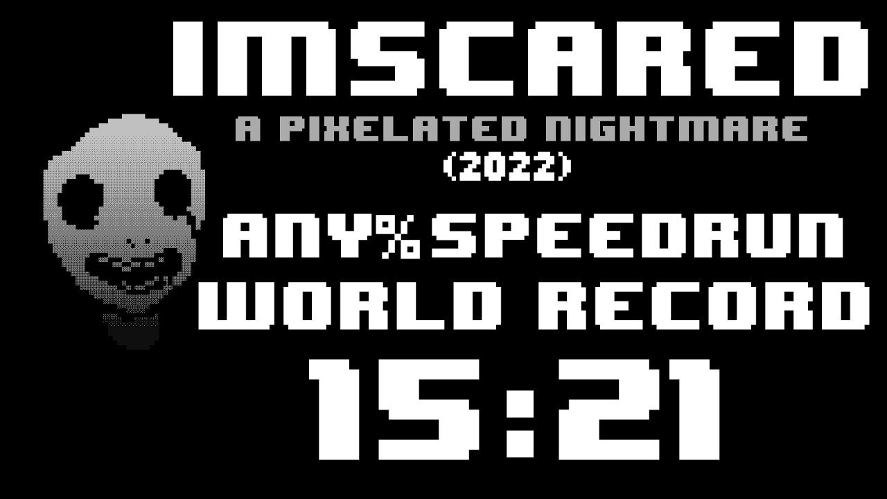 [WORLD RECORD] IMSCARED 2022 Any% Speedrun in 15:21