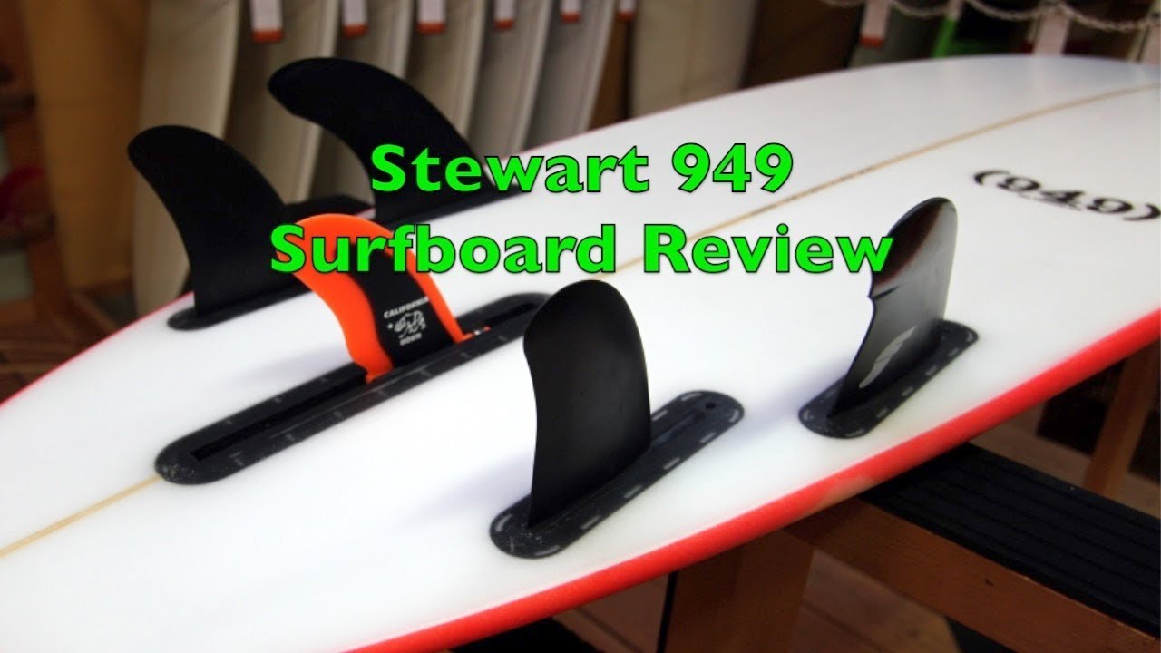 Stewart 949 Surfboard review